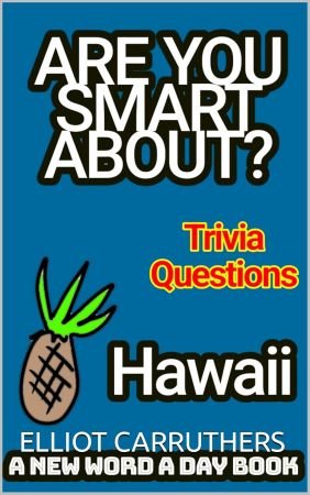 Are you smart about Hawaii?: Trivia Questions