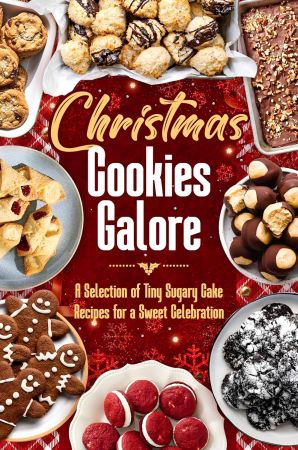 Christmas Cookies Galore: A Selection of Tiny Sugary Cake Recipes for a Sweet Celebration
