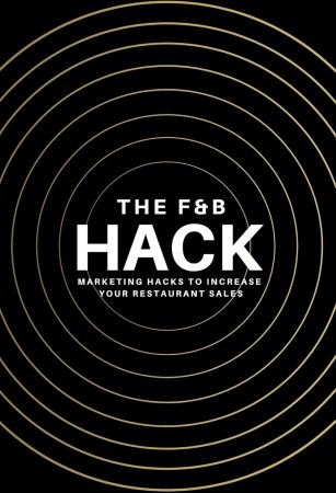 The F&amp;B Hack: Marketing Hacks to Increase Your Restaurant Sales