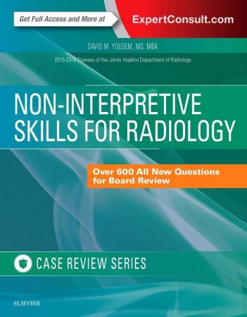 Non-Interpretive Skills for Radiology: Case Review 1st Edition