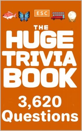 Huge Trivia Book: 3,620 Questions