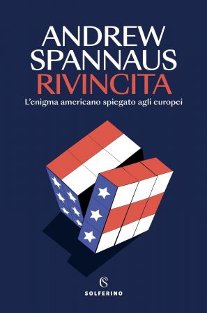 Rivincita. L'enigma americano spiegato agli europei