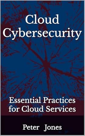 Cloud Cybersecurity: Essential Practices for Cloud Services
