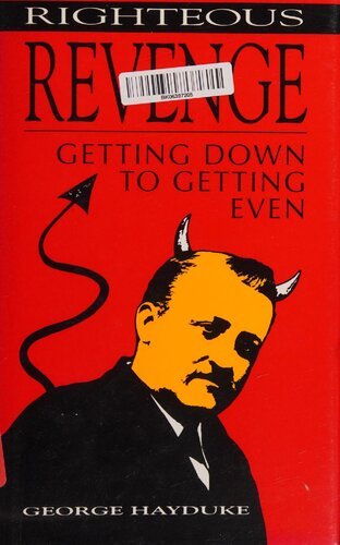 Righteous Revenge: Getting Down to Getting Even