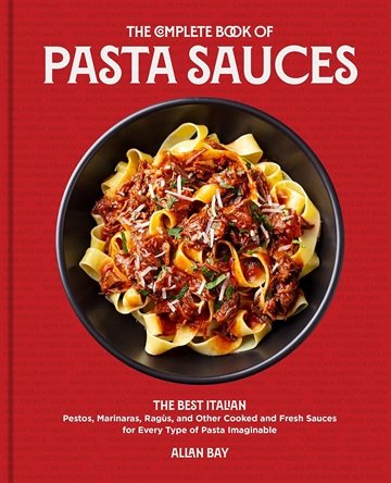 The Complete Book of Pasta Sauces: The Best Italian Pestos, Marinaras, Ragus and Other Cooked and Fresh Sauces[TRUE PDF, MOBI]
