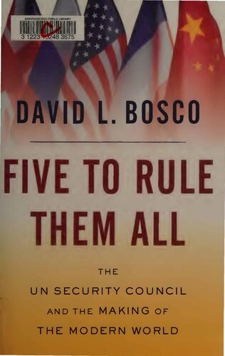 Five to Rule Them All: The UN Security Council and Making of Modern World