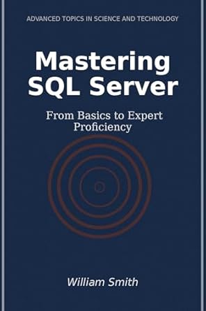 Mastering SQL Server: From Basics to Expert Proficiency