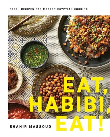 Eat, Habibi, Eat!: Fresh Recipes for Modern Egyptian Cooking[True PDF]