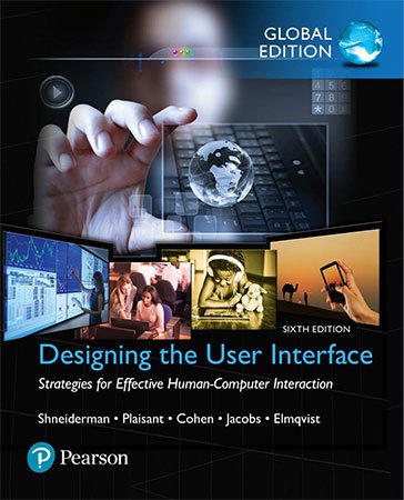 Designing the User Interface: Strategies for Effective Human-Computer Interaction 6th Global Edition