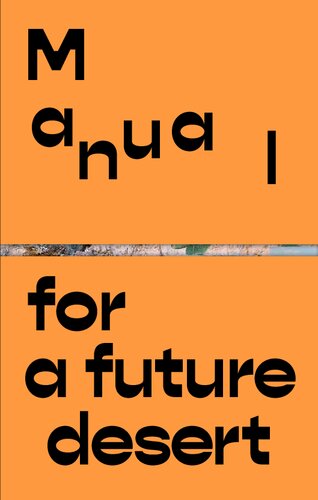 Manual for a future desert