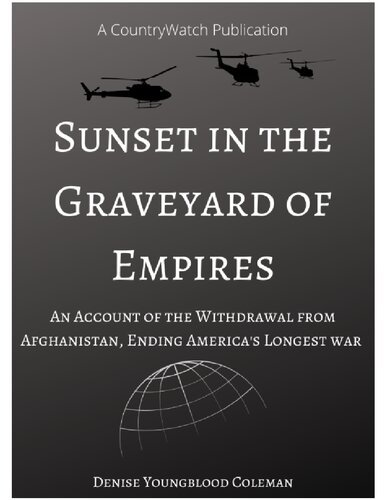Sunset in the Graveyard of Empires: An Account of the Withdrawal from Afghanistan and the End of America's Longest War
