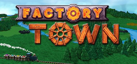 Factory Town v2.2.7-P2P