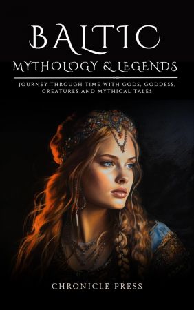 Baltic Mythology &amp; Legends