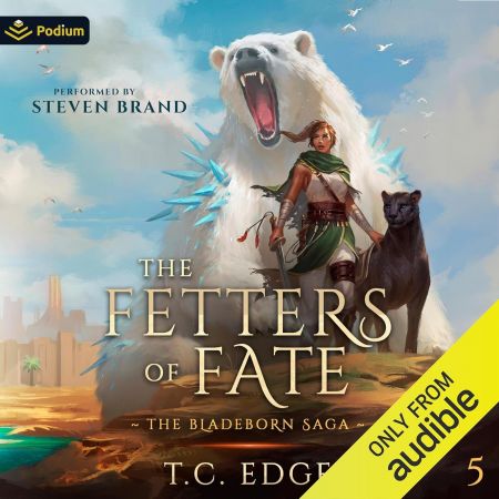 The Fetters of Fate: The Bladeborn Saga, Book 5 (Audiobook)