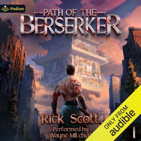 Path of the Berserker: A Daopocalypse Progression Fantasy: Path of the Berserker, Book 1 (Audiobook)