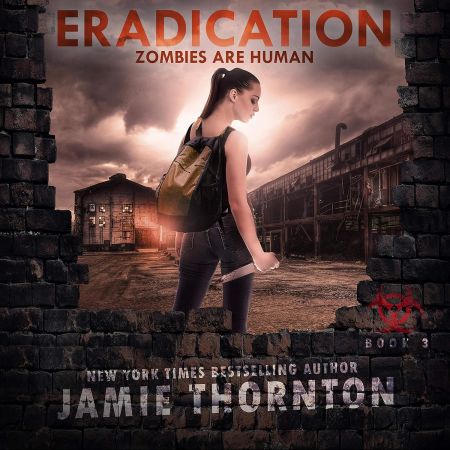 Eradication: Zombies Are Human, Book 3 (Audiobook)