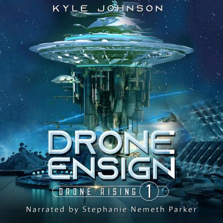 Drone Ensign: A Sci-Fi LitRPG Story (Drone Rising)
