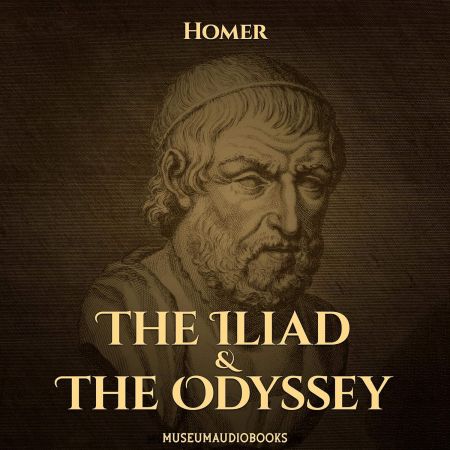 The Iliad &amp; The Odyssey (Audiobook)