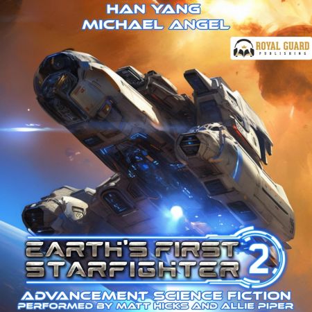 Earth's First Starfighter Volume 2: Advancement Science Fiction (Audiobook)