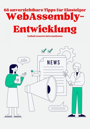 WebAssembly-Entwicklung: 68 Dinge, die Anfanger wissen mussen (German Edition)