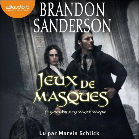 Jeux de masques: Fils des Brumes : Wax &amp; Wayne 2 (Audiobook)