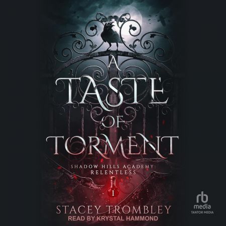 A Taste of Torment: Shadow Hills Academy: Relentless, Book 1 (Audiobook)