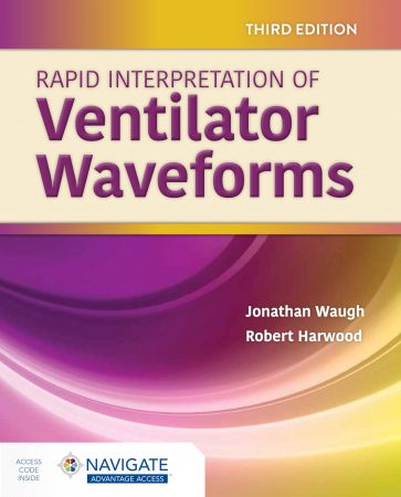 Rapid Interpretation of Ventilator Waveforms 3rd Edition