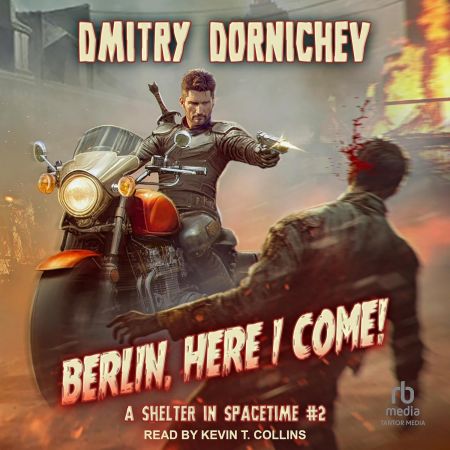 Berlin, Here I Come: A Shelter in Spacetime, Book 2 (Audiobook)