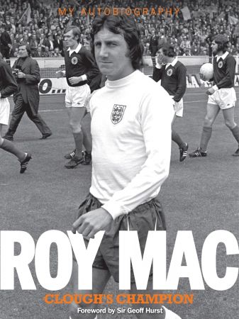 Roy Mac: Clough's Champion