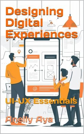 Designing Digital Experiences