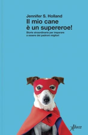 Il mio cane e un supereroe!