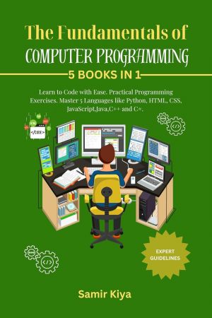 The Fundamentals of Computer Programming: Learn to Code with Ease ...