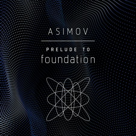 Prelude to Foundation, Book 6 (Audiobook)