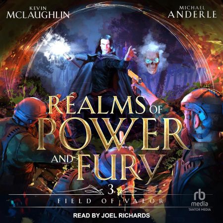 Field of Valor: Realms of Power and Fury, Book 3 (Audiobook)