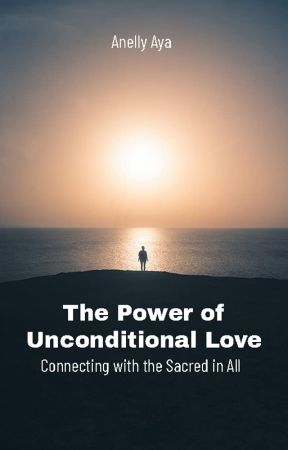 The Power of Unconditional Love