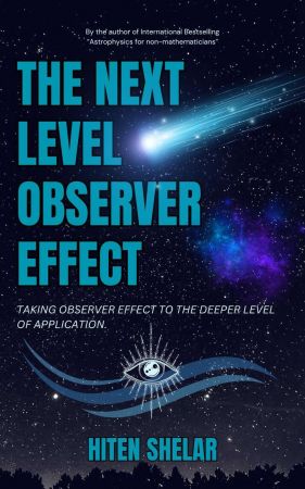 The Next Level Observer Effect : Taking Observer Effect to the Deeper Level Of Application