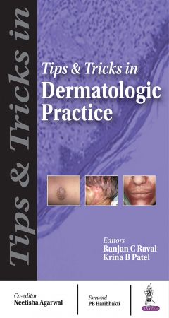 Tips and Tricks in Dermatologic Practice 1st Edition
