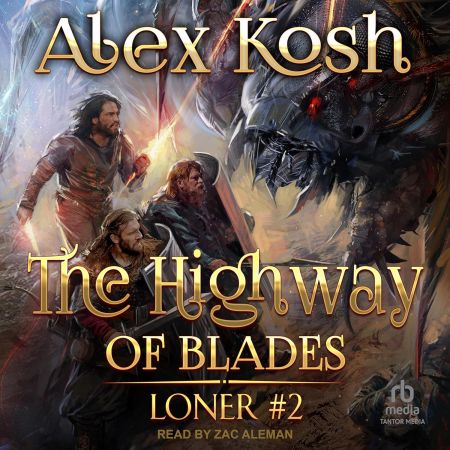 The Highway of Blades: Loner Series, Book 2 (Audiobook)