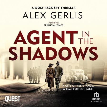 Agent in the Shadows: The Wolf Pack Spies, Book 3 (Audiobook)