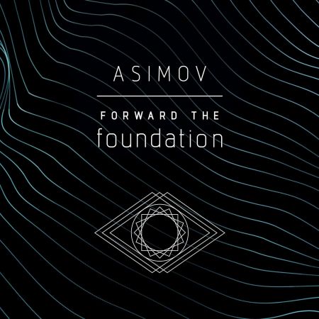 Forward the Foundation, Book 7 (Audiobook)