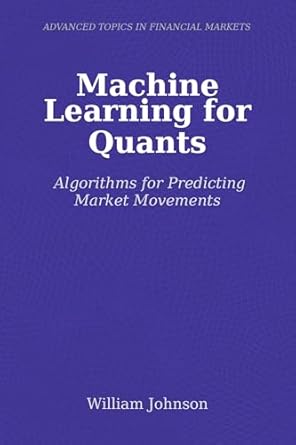 Machine Learning for Quants: Algorithms for Predicting Market Movements