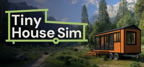 Tiny House Simulator Early Access