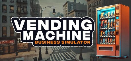 Vending Machine Business Simulator Early Access