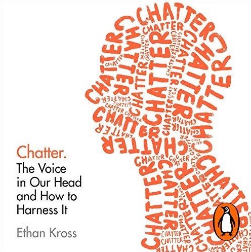 Chatter: The Voice in Our Head and How to Harness It (Audiobook)