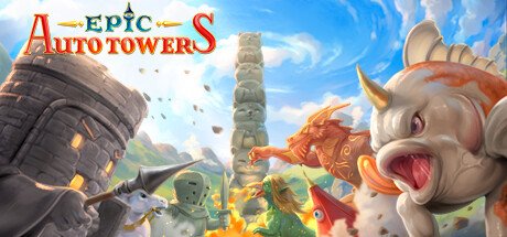 Epic Auto Towers Early Access
