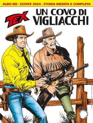 Tex Willer Mensile 765 BIS - Un Covo Di Vigliacchi (SBE Agosto 2024)