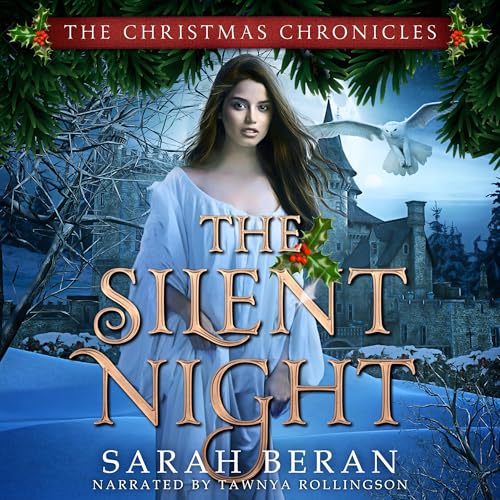 The Silent Night: A Sleeping Beauty Retelling (The Christmas Chronicles)[Audiobook]