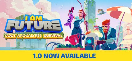 I Am Future Cozy Apocalypse Survival v1.1.0.006r-P2P