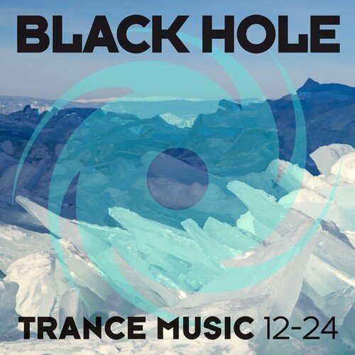 VA - Black Hole Trance Music 12-24 (2024)