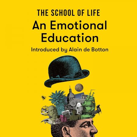 The School of Life: An Emotional Education (Audiobook)